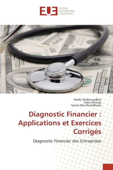 Diagnostic Financier: Applications et Exercices Corrigï¿½s