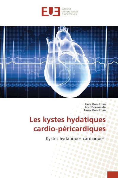 Les kystes hydatiques cardio-pï¿½ricardiques