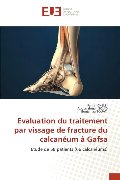 Evaluation du traitement par vissage de fracture du calcanï¿½um ï¿½ Gafsa