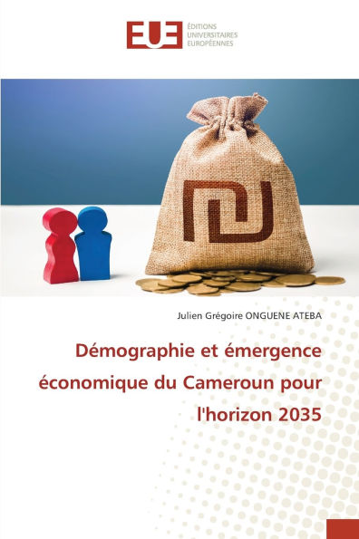 Dï¿½mographie et ï¿½mergence ï¿½conomique du Cameroun pour l'horizon 2035