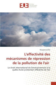 Title: L'effectivitï¿½ des mï¿½canismes de rï¿½pression de la pollution de l'air, Author: Deogracias Bilo