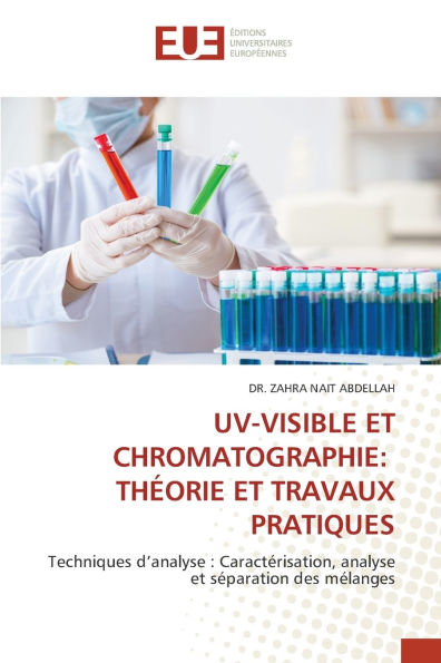 Uv-Visible Et Chromatographie: Thï¿½orie Et Travaux Pratiques