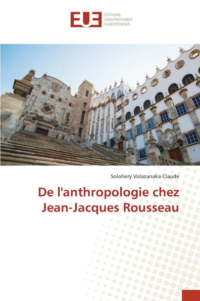 De l'anthropologie chez Jean-Jacques Rousseau