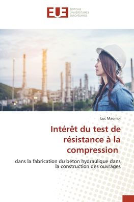 Intï¿½rï¿½t du test de rï¿½sistance ï¿½ la compression