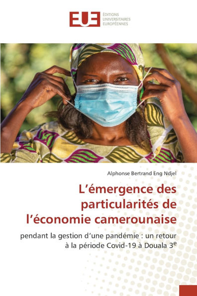 L'ï¿½mergence des particularitï¿½s de l'ï¿½conomie camerounaise