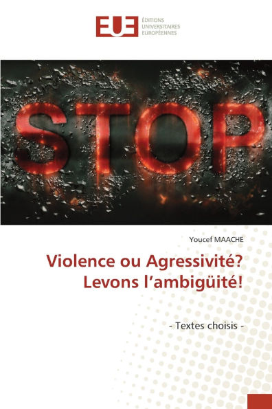 Violence ou Agressivitï¿½? Levons l'ambigï¿½itï¿½!