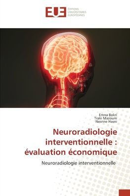 Neuroradiologie interventionnelle: ï¿½valuation ï¿½conomique