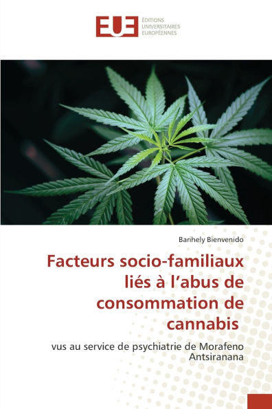 Facteurs socio-familiaux liï¿½s ï¿½ l'abus de consommation de cannabis
