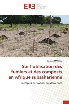 Sur l'utilisation des fumiers et des composts en Afrique subsaharienne