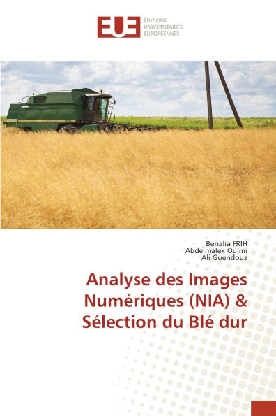 Analyse des Images Numï¿½riques (NIA) & Sï¿½lection du Blï¿½ dur