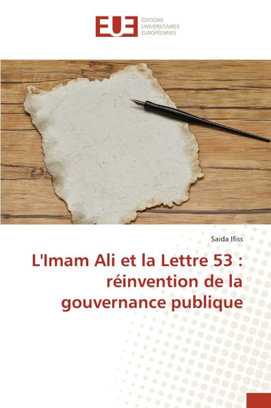 L'Imam Ali et la Lettre 53: rï¿½invention de la gouvernance publique