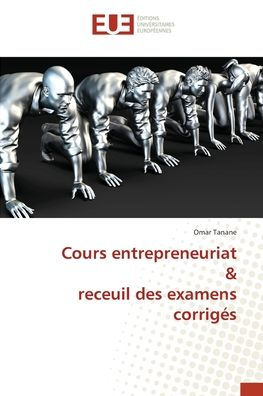 Cours entrepreneuriat & receuil des examens corrigï¿½s