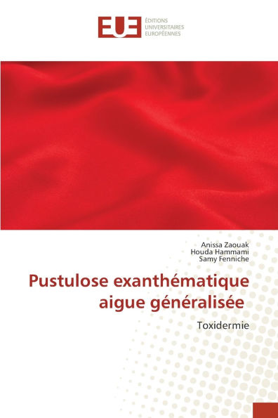 Pustulose exanthï¿½matique aigue gï¿½nï¿½ralisï¿½e