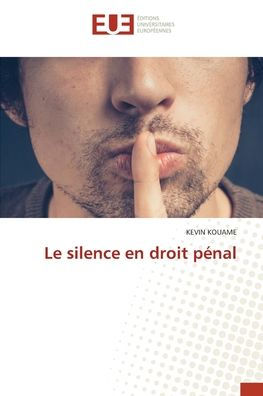 Le silence en droit pï¿½nal