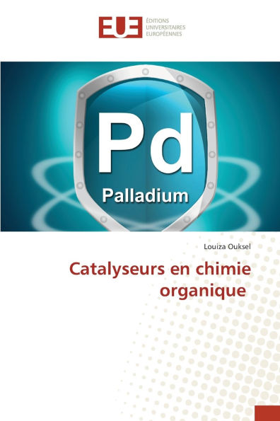 Catalyseurs en chimie organique