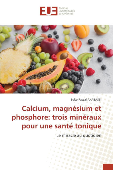 Calcium, magnï¿½sium et phosphore: trois minï¿½raux pour une santï¿½ tonique