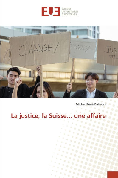 La justice, la Suisse... une affaire