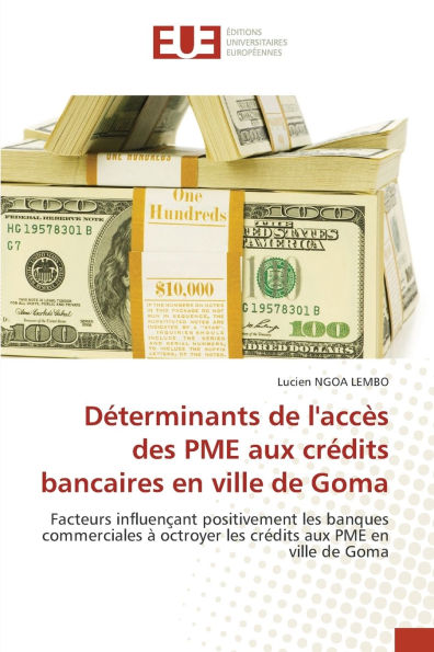 Dï¿½terminants de l'accï¿½s des PME aux crï¿½dits bancaires en ville de Goma