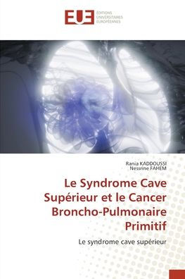 Le Syndrome Cave Supï¿½rieur et le Cancer Broncho-Pulmonaire Primitif