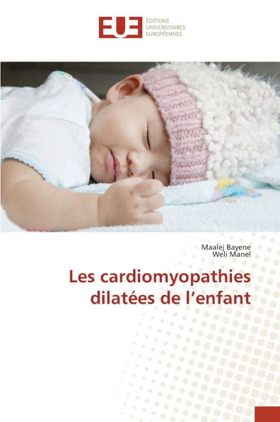 Les cardiomyopathies dilatï¿½es de l'enfant