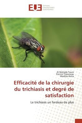 Efficacitï¿½ de la chirurgie du trichiasis et degrï¿½ de satisfaction