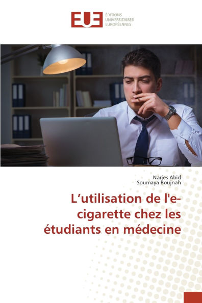 L'utilisation de l'e-cigarette chez les ï¿½tudiants en mï¿½decine