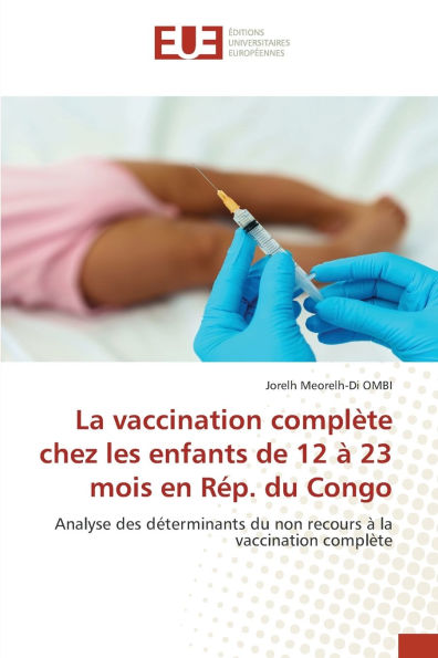 La vaccination complï¿½te chez les enfants de 12 ï¿½ 23 mois en Rï¿½p. du Congo
