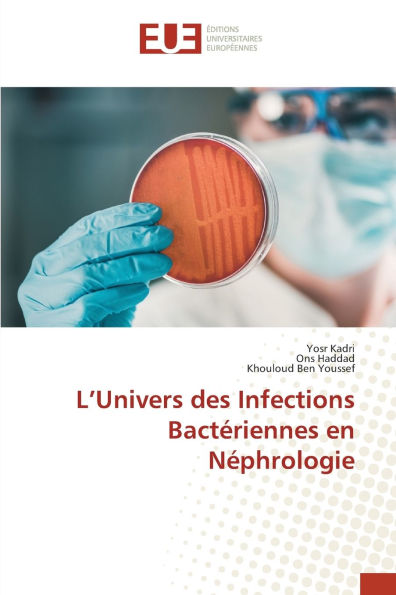 L'Univers des Infections Bactï¿½riennes en Nï¿½phrologie