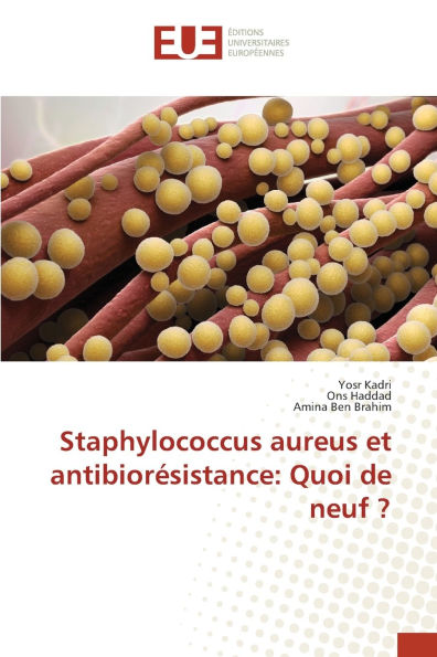 Staphylococcus aureus et antibiorï¿½sistance: Quoi de neuf ?