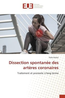 Dissection spontanï¿½e des artï¿½res coronaires