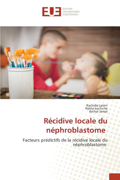 Rï¿½cidive locale du nï¿½phroblastome