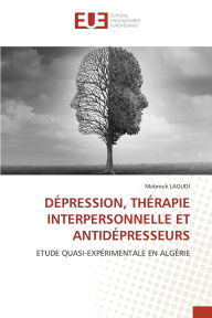 Title: Dï¿½pression, Thï¿½rapie Interpersonnelle Et Antidï¿½presseurs, Author: Mabrouk Laoudj