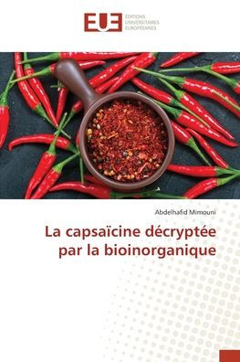 La capsaï¿½cine dï¿½cryptï¿½e par la bioinorganique