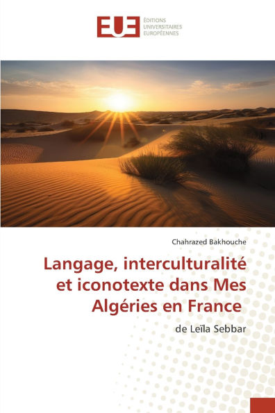 Langage, interculturalitï¿½ et iconotexte dans Mes Algï¿½ries en France