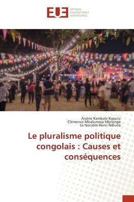 Le pluralisme politique congolais: Causes et consï¿½quences