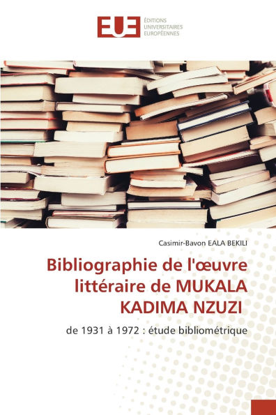 Bibliographie de l'oeuvre littï¿½raire de MUKALA KADIMA NZUZI