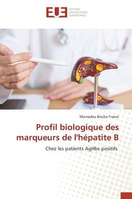 Profil biologique des marqueurs de l'hï¿½patite B