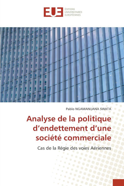 Analyse de la politique d'endettement d'une sociï¿½tï¿½ commerciale