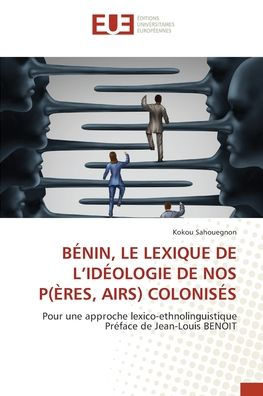Bï¿½nin, Le Lexique de l'Idï¿½ologie de Nos P(ï¿½res, Airs) Colonisï¿½s