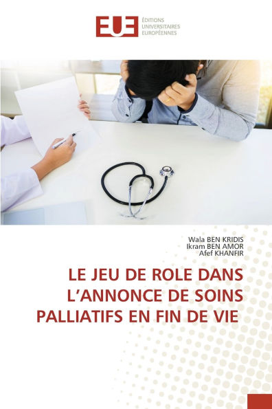 Le Jeu de Role Dans l'Annonce de Soins Palliatifs En Fin de Vie
