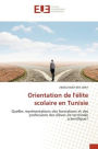 Orientation de l'ï¿½lite scolaire en Tunisie