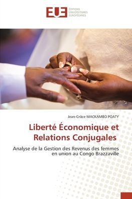 Libertï¿½ ï¿½conomique et Relations Conjugales