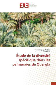 Title: ï¿½tude de la diversitï¿½ spï¿½cifique dans les palmeraies de Ouargla, Author: Torkia Teguig Medjber