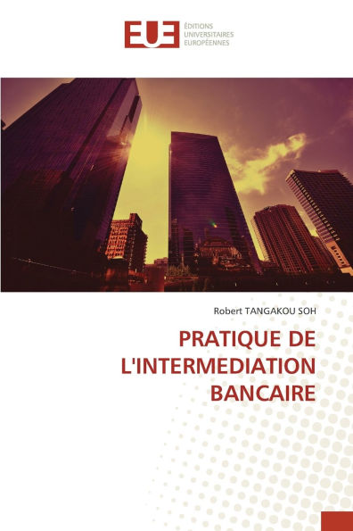 Pratique de l'Intermediation Bancaire