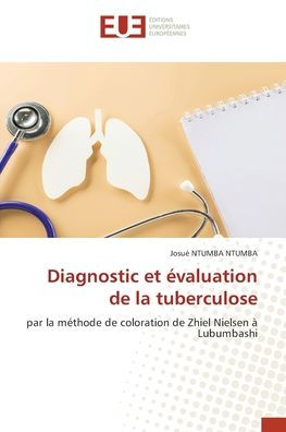 Diagnostic et ï¿½valuation de la tuberculose