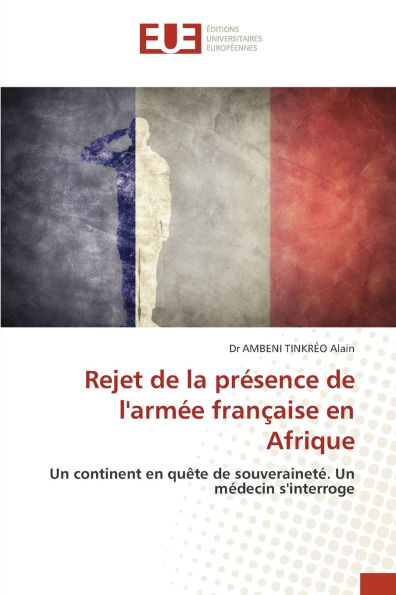 Rejet de la prï¿½sence de l'armï¿½e franï¿½aise en Afrique