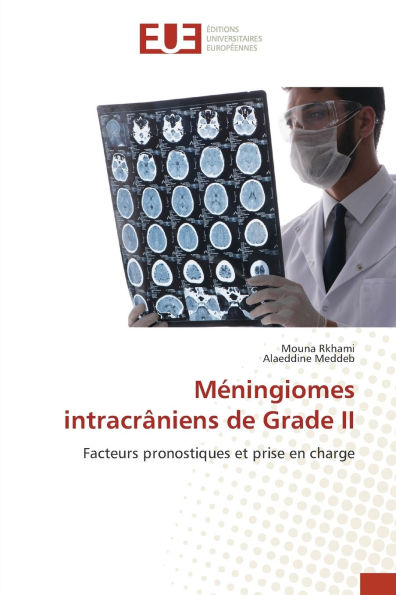 Mï¿½ningiomes intracrï¿½niens de Grade II
