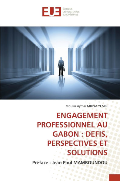Engagement Professionnel Au Gabon: Defis, Perspectives Et Solutions