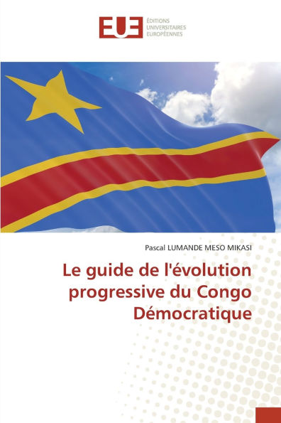 Le guide de l'ï¿½volution progressive du Congo Dï¿½mocratique