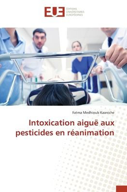 Intoxication aiguï¿½ aux pesticides en rï¿½animation